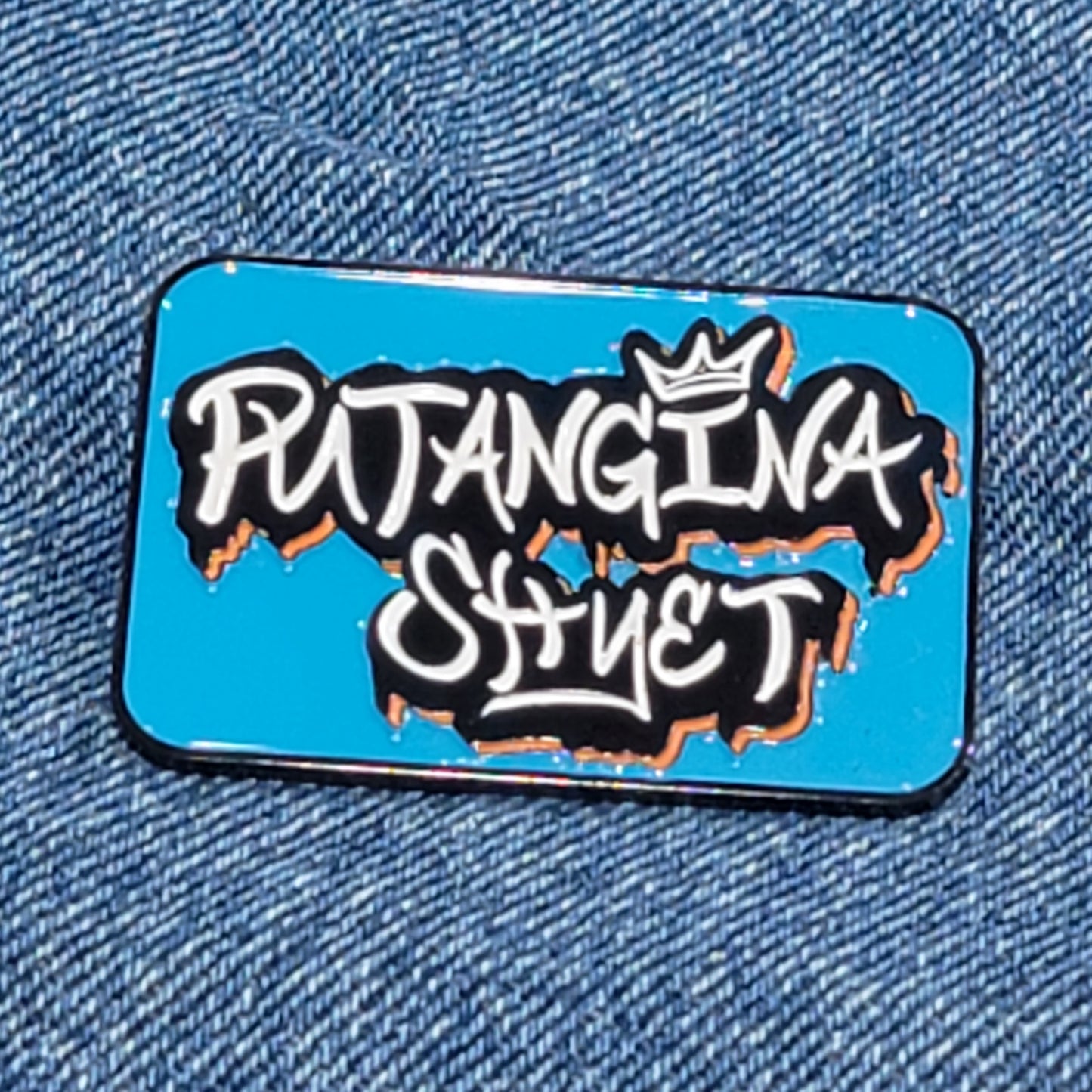 Putangina Shyet Enamel Pin