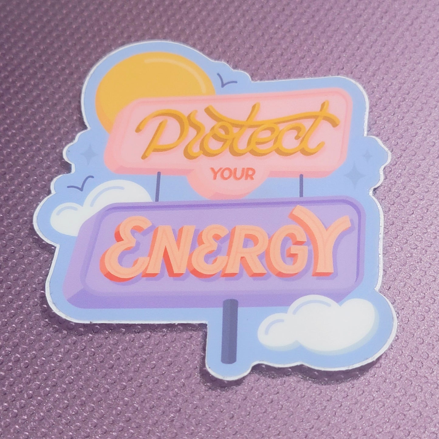 Protect Your Energy Sticker