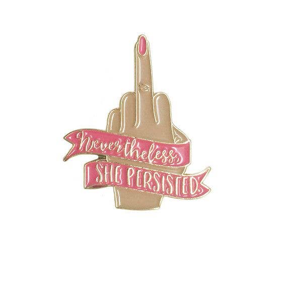 Nevertheless She Persisted Pin