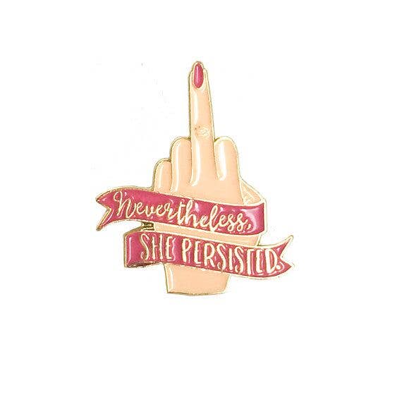 Nevertheless She Persisted Pin