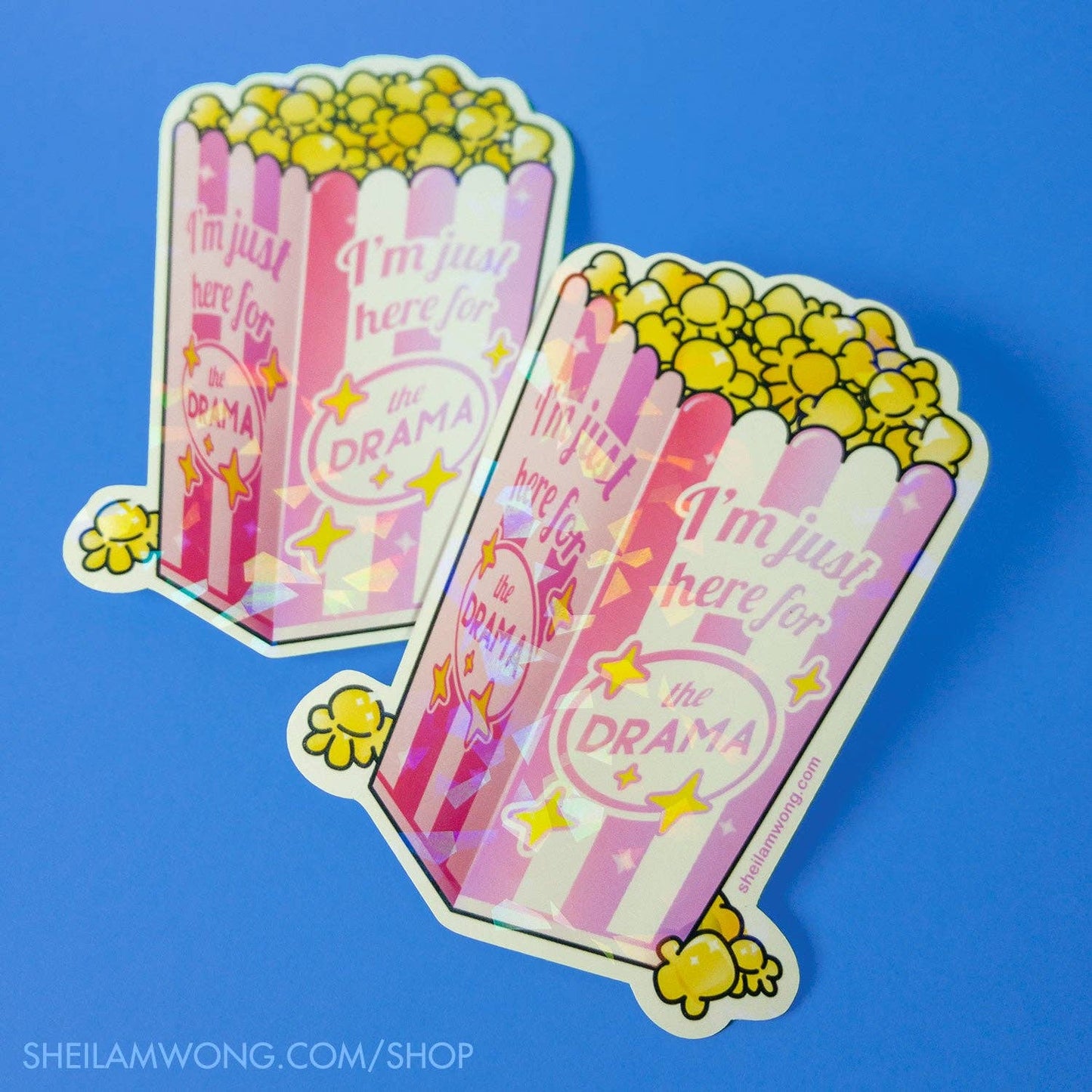 I'm Just Here for the Drama Holographic Sticker