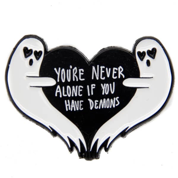 You're Never Alone Ghost Enamel Pin