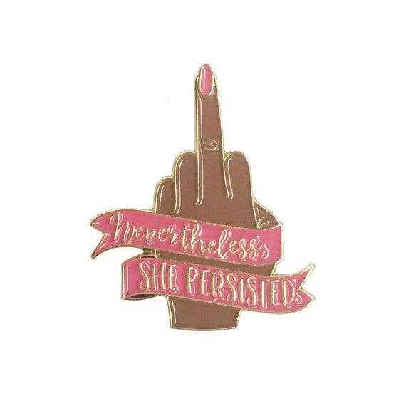 Nevertheless She Persisted Pin